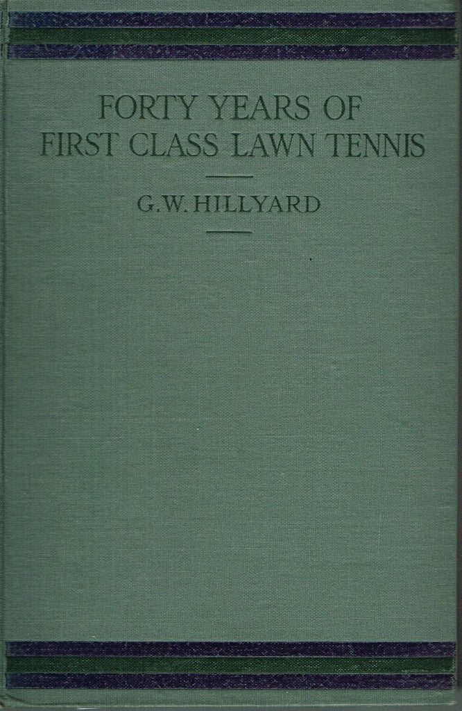 Forty Years of First Class Lawn Tennis
