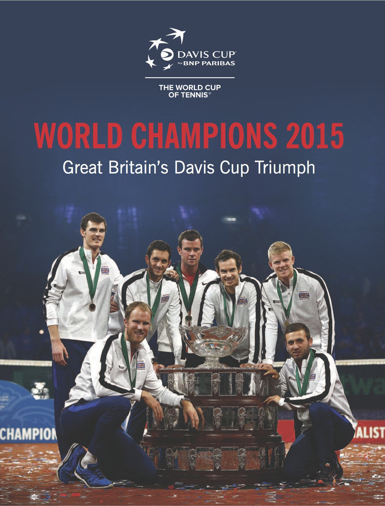 World Champions 2015 - Great Britain's Davis Cup Triumph