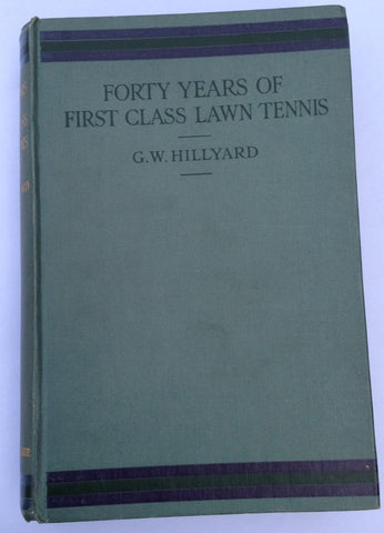 Forty Years of First Class Lawn Tennis