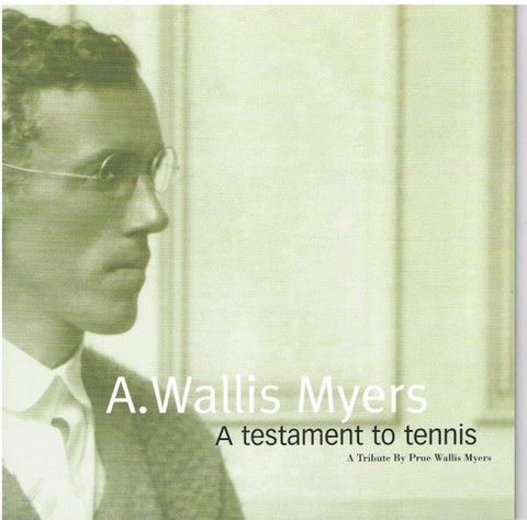 A. Wallis Myers - A Testament to Tennis