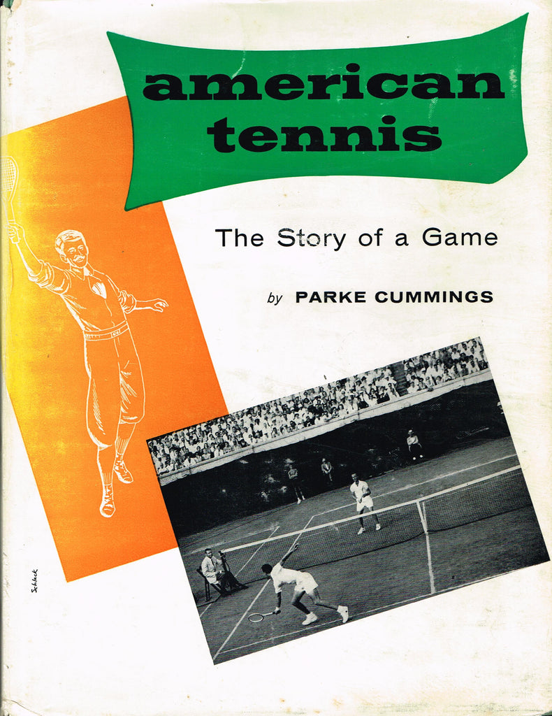 American Tennis - The Story of a Game by Parke Cummings