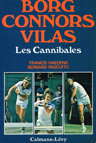 Borg Connors Vilas - Les Cannibales / The Cannibals