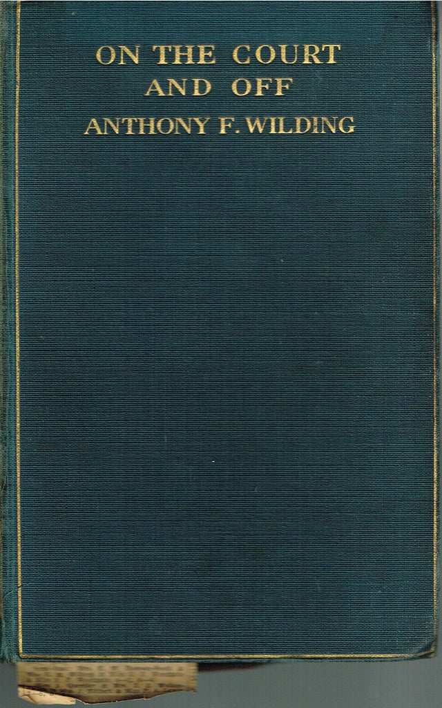 On the Court and Off by Anthony F. Wilding, 1912