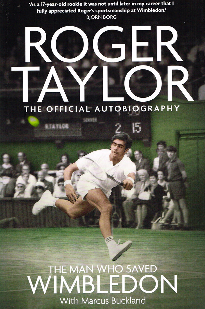 ROGER TAYLOR: The Man Who Saved Wimbledon