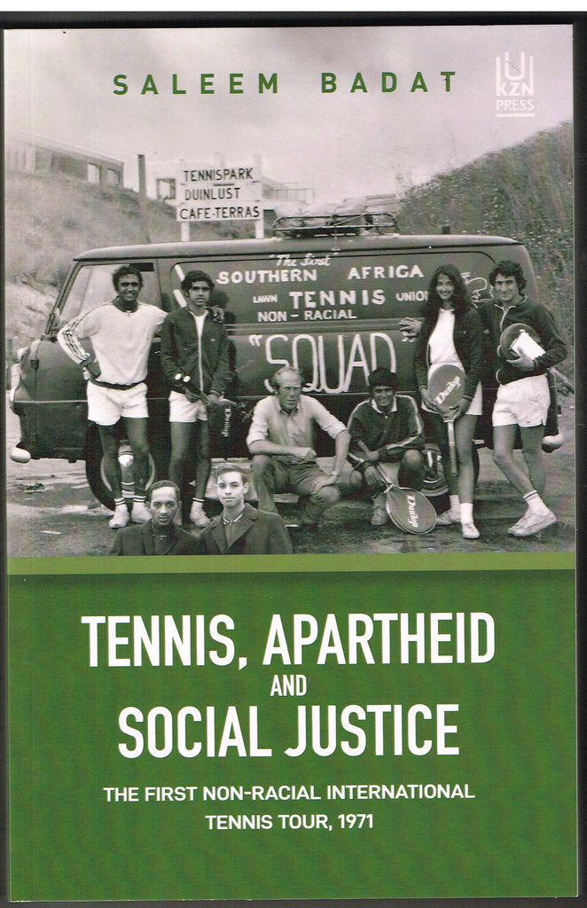 Tennis, Apartheid and Social Justice by Saleem Badat