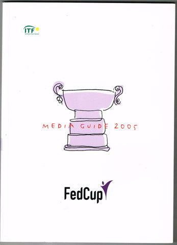 Fed Cup Media Guide 2005