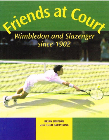 Friends at Court - Wimbledon and Slazenger Since 1902