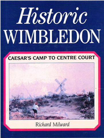 Historic Wimbledon - Caesar's Camp to Centre Court