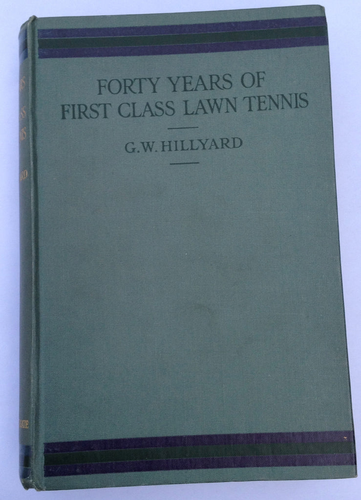 Forty Years of First Class Lawn Tennis