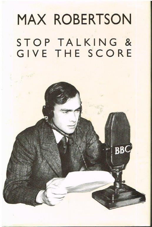 Max Robertson - Stop Talking and Give the Score