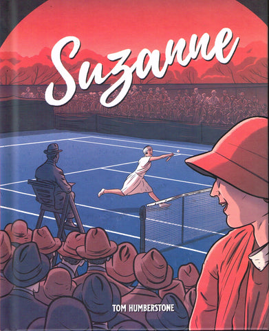 Suzanne - The Jazz Age Goddess of Tennis SIGNED LIMITED EDITION