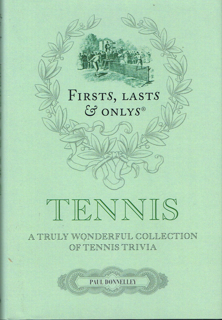 Tennis Firsts, Lasts & Onlys