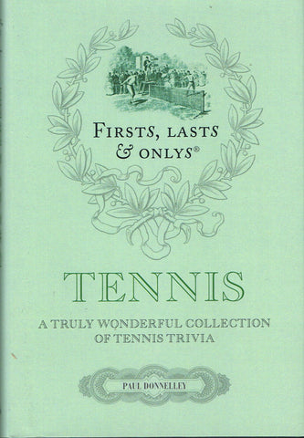 Tennis Firsts, Lasts & Onlys