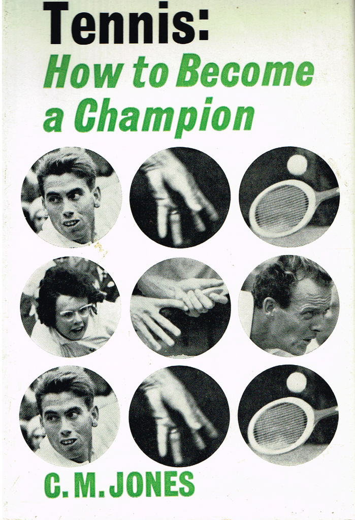 Tennis: How to Become a Champion