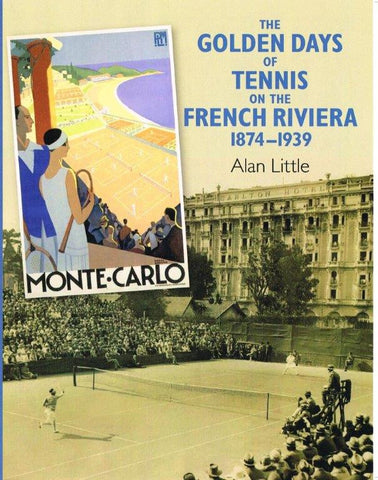 The Golden Days of Tennis on the French Riviera 1874-1939